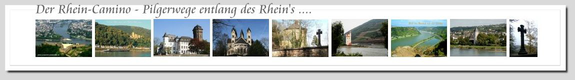 Jakobsweg Rhein-Camino Pilgerweg Koblenz-Stolzenfels Trier, Kln, Mainz, Speyer, Worms, Lahnstein, Rom, Jerusalem,  Santiago de Compostela, Dom, Kathedrale, Jakobusweg